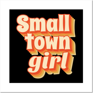 Small Town Girl Posters and Art